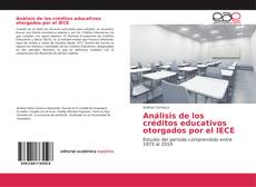 Copertina di Análisis de los créditos educativos otorgados por el IECE