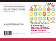 Portada del libro de Propuesta de formación integral. Universidad Militar Nueva Granada