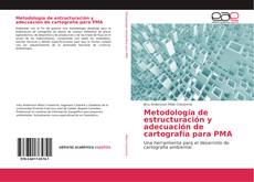Copertina di Metodología de estructuración y adecuación de cartografía para PMA