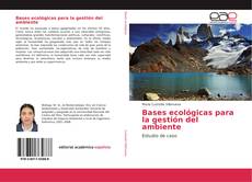 Copertina di Bases ecológicas para la gestión del ambiente