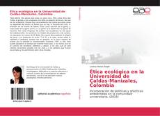 Portada del libro de Ética ecológica en la Universidad de Caldas-Manizales, Colombia