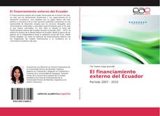 Portada del libro de El financiamiento externo del Ecuador