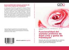 Funcionalidad del sistema proteína de frijol Lima y goma de Flamboyán kitap kapağı