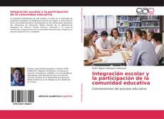 Couverture de Integración escolar y la participación de la comunidad educativa