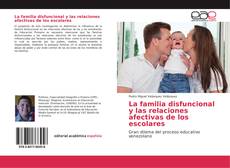 Обложка La familia disfuncional y las relaciones afectivas de los escolares