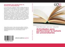 Couverture de Actividades para perfeccionar la lectura en universitarios