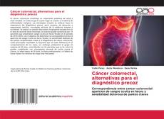 Обложка Cáncer colorrectal, alternativas para el diagnóstico precoz