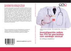 Buchcover von Investigación sobre las ITU en pacientes con sondaje vesical