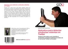 Couverture de Aplicativo para detectar conductas violentas en Twitter