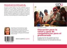 Borítókép a  Educación para la salud y guía de competencias para el profesorado - hoz