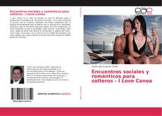 Copertina di Encuentros sociales y románticos para solteros - I Love Canoa