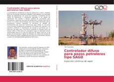 Capa do livro de Controlador difuso para pozos petroleros tipo SAGD 