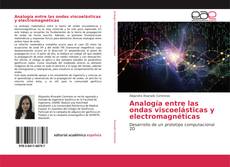 Couverture de Analogía entre las ondas viscoelásticas y electromagnéticas