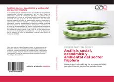 Обложка Análisis social, económico y ambiental del sector frijolero