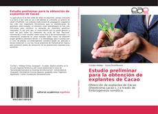 Copertina di Estudio preliminar para la obtención de explantes de Cacao