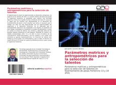 Buchcover von Parámetros motrices y antropométricos para la selección de talentos