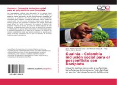 Portada del libro de Guainía - Colombia inclusión social para el posconflicto con Daviplata