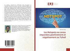 Portada del libro de Les Hotspots ou zones impactées positivement et négativement au Tchad