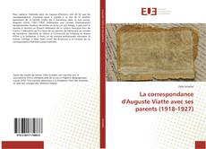 Capa do livro de La correspondance d'Auguste Viatte avec ses parents (1918-1927) 