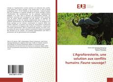 Capa do livro de L'Agroforesterie, une solution aux conflits humains /faune sauvage? 