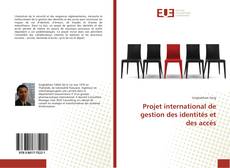 Capa do livro de Projet international de gestion des identités et des accès 