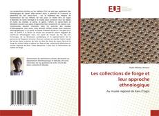 Bookcover of Les collections de forge et leur approche ethnologique