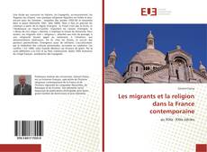 Capa do livro de Les migrants et la religion dans la France contemporaine 