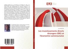 Capa do livro de Les investissements directs étrangers (IDE) et l'économie camerounaise 