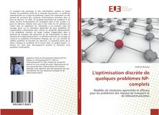 Bookcover of L'optimisation discrète de quelques problèmes NP-complets