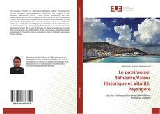 Bookcover of Le patrimoine Balnéaire,Valeur Historique et Vitalité Paysagère