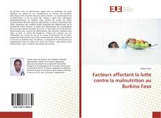 Capa do livro de Facteurs affectant la lutte contre la malnutrition au Burkina Faso 