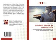 Bookcover of Le masque idéaliste du dragon chinois