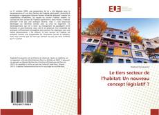 Buchcover von Le tiers secteur de l’habitat: Un nouveau concept législatif ?