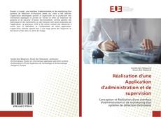 Capa do livro de Réalisation d'une Application d'administration et de supervision 