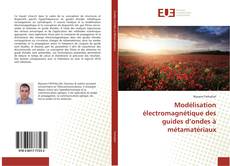 Buchcover von Modélisation électromagnétique des guides d’ondes à métamatériaux
