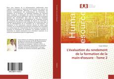 Bookcover of L'évaluation du rendement de la formation de la main-d'oeuvre - Tome 2