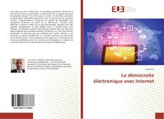 Bookcover of La démocratie électronique avec Internet