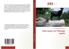 Bookcover of Tout savoir sur l'élevage caprin