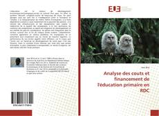 Bookcover of Analyse des couts et financement de l'éducation primaire en RDC