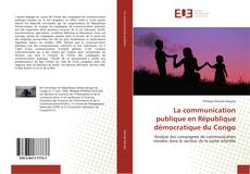 Borítókép a  La communication publique en République démocratique du Congo - hoz