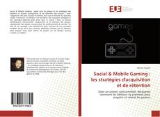 Buchcover von Social & Mobile Gaming : les stratégies d'acquisition et de rétention