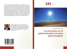 La convention sur la cybercriminalité et le droit pénal congolais kitap kapağı