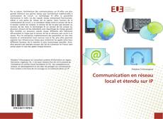 Communication en réseau local et étendu sur IP kitap kapağı