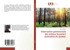 Valorisation patrimoniale des métiers forestiers d'autrefois du Québec的封面