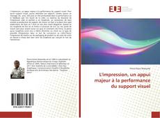Buchcover von L'impression, un appui majeur à la performance du support visuel