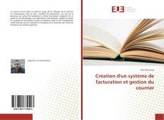 Capa do livro de Création d'un système de facturation et gestion du courrier 