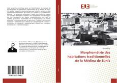 Copertina di Morphométrie des habitations traditionnelles de la Médina de Tunis