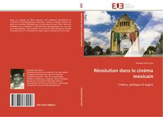 Bookcover of Révolution dans le cinéma mexicain