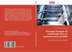 Capa do livro de Recalage d'images 3D multimodal dans un environnement parallèle 