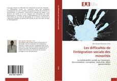Bookcover of Les difficultés de l'intégration sociale des minorités